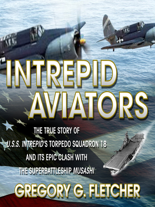 Title details for Intrepid Aviators by Gregory G Fletcher - Available